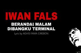 Iwan Fals Berandal Malam Dibangku Terminal